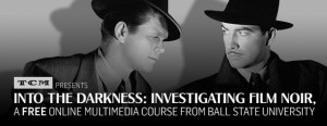 FilmNoirClass_IntoTheDarkness